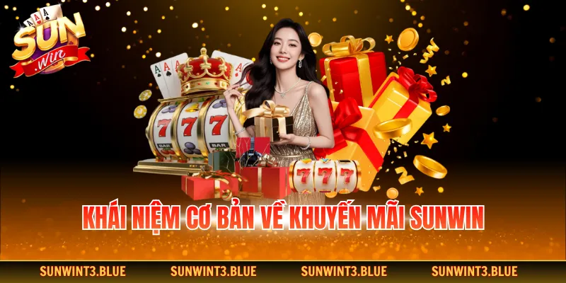Khái niệm cơ bản về khuyến mãi Sunwin