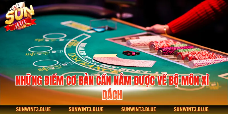 Những điểm cơ bản cần nắm được về bộ môn xì dách